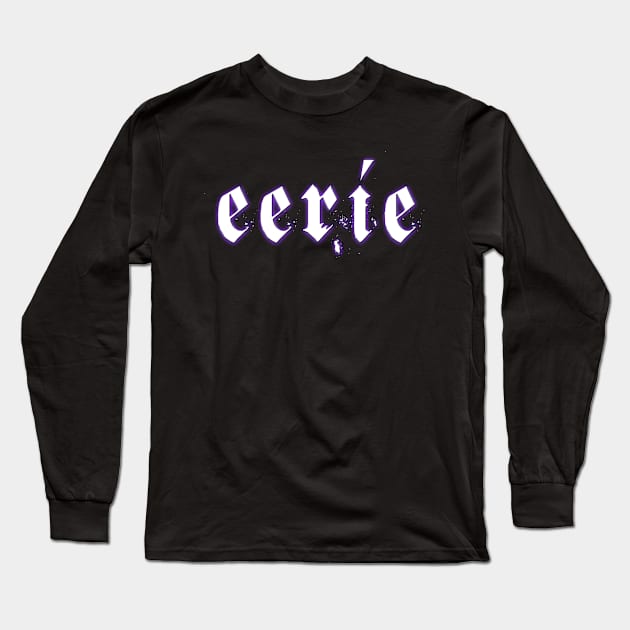 eerie Long Sleeve T-Shirt by ATGoth